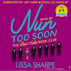 Nun Too Soon by Lissa Sharpe