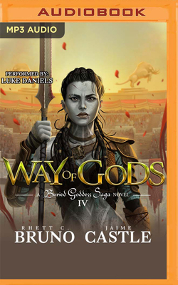 Way of Gods by Jaime Castle, Rhett C. Bruno