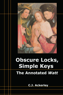 Obscure Locks, Simple Keys: The Annotated 'watt' by Chris Ackerley