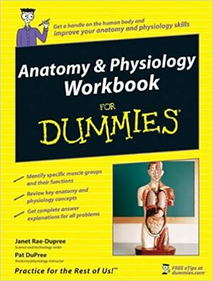 Anatomy & Physiology Workbook for Dummies by Pat Dupree, Janet Rae-Dupree