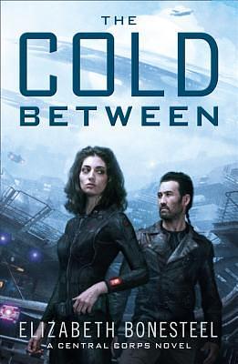 The Cold Between by Elizabeth Bonesteel