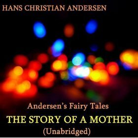 The Story of a Mother by Hans Christian Andersen