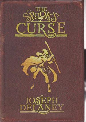 The Spook's Curse by Joseph Delaney