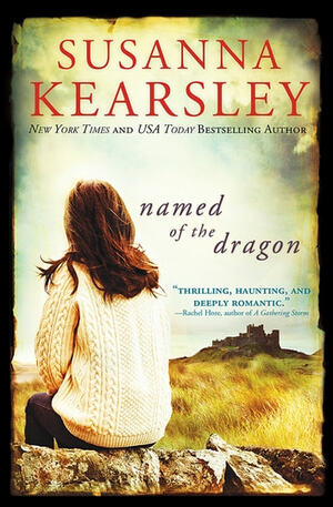 Named of the Dragon by Susanna Kearsley