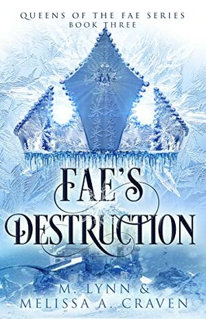 Fae's Destruction by Melissa A. Craven, M. Lynn