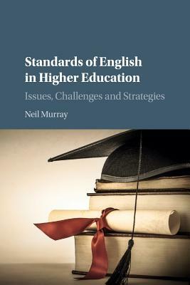 Standards of English in Higher Education by Neil Murray
