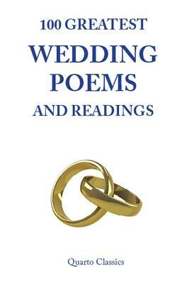 100 Greatest Wedding Poems and Readings: The most romantic readings from the best writers in history by Richard Happer
