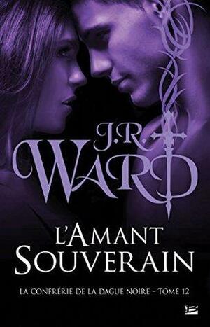 L'Amant souverain by J.R. Ward