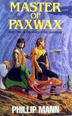 Master of Paxwax by Phillip Mann