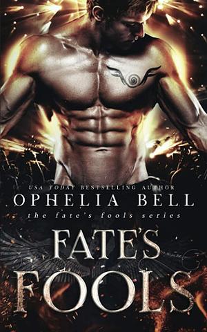 Fate's Fools: An Epic Dragon Shifter Reverse Harem Romance by Ophelia Bell