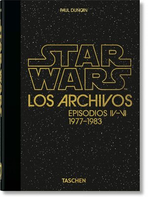 Los Archivos de Star Wars: Episodios IV–VI. 1977–1983 by Paul Duncan