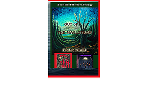 Out of the Maelstrom: Book III of the Torn Trilogy by Sara Niles, Josephine Thompson