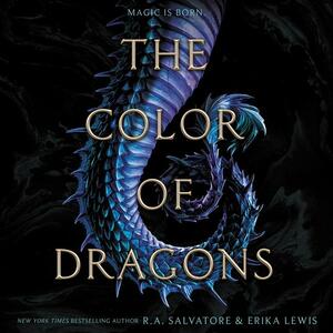 The Color of Dragons by Erika Lewis, R.A. Salvatore