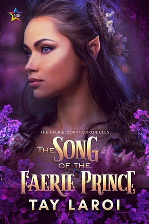 The Song of the Faerie Prince by Tay LaRoi