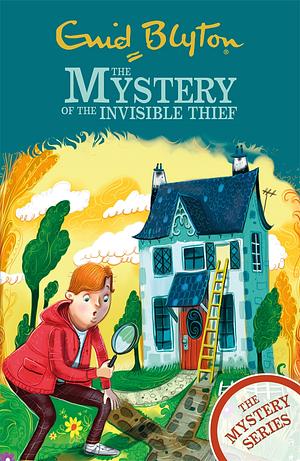 The Mystery of the Invisible Thief by Enid Blyton