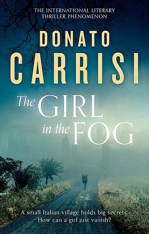 The Girl in the Fog by Donato Carrisi