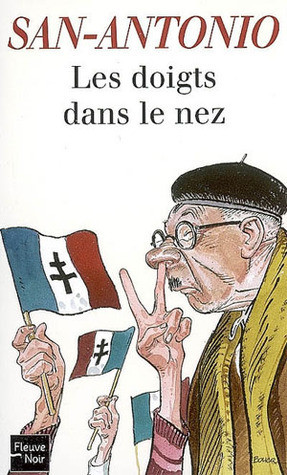 Les Doigts dans le nez by San-Antonio, Frédéric Dard