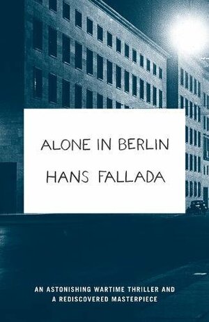 Alone in Berlin by Hans Fallada