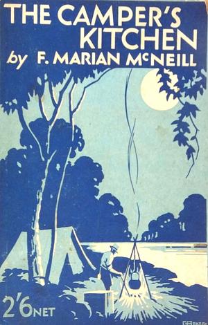 The Camper's Kitchen by F. Marian McNeill