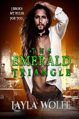 The Emerald Triangle by Layla Wolfe