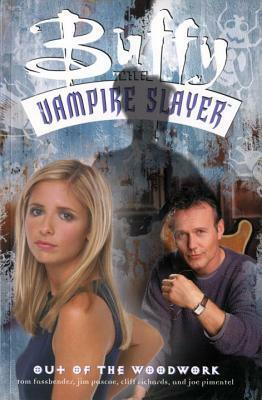 Buffy the Vampire Slayer: Out of the Woodwork by Jim Pascoe, Cliff Richards, Tom Fassbender