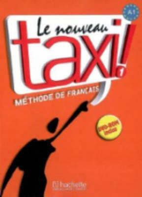 Le Nouveau Taxi: Niveau 1 Livre de L'Eleve + DVD-ROM by Capelle, Collective