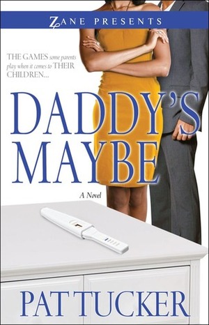 Daddy's Maybe (Daddy by Default #2) by Pat Tucker