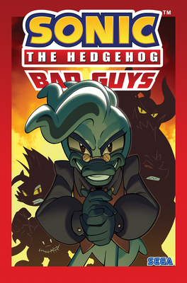 Sonic the Hedgehog: Bad Guys by Ian Flynn