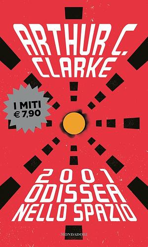 2001 odissea nello spazio by Arthur C. Clarke