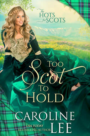Too Scot to Hold by Caroline Lee