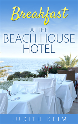 Breakfast at the Beach House Hotel by Judith Keim
