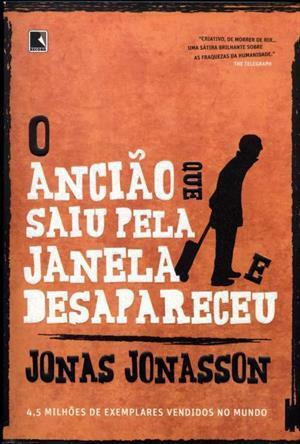 O ancião que saiu pela janela e desapareceu by Jonas Jonasson, Bodil Margareta Svensson