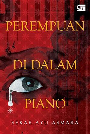 Perempuan di dalam Piano by Sekar Ayu Asmara