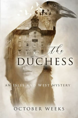 The Duchess by October Weeks