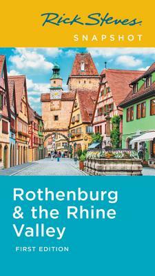 Rick Steves Snapshot Rothenburg & the Rhine by Rick Steves