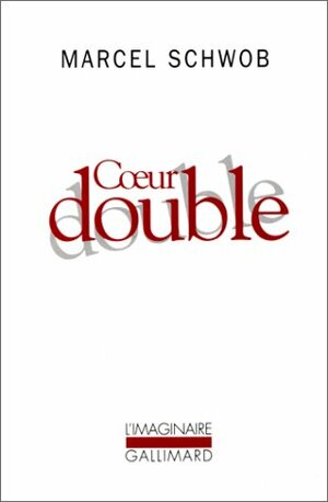 Coeur Double by Marcel Schwob