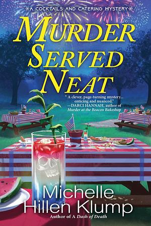 Murder Served Neat by Michelle Hillen Klump