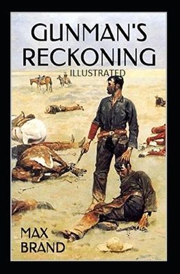 Gunman's Reckoning Illustrated by Max Brand