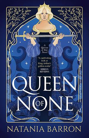 Queen of None by Natania Barron