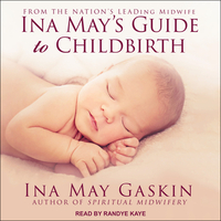 Ina May's Guide to Childbirth by Ina May Gaskin