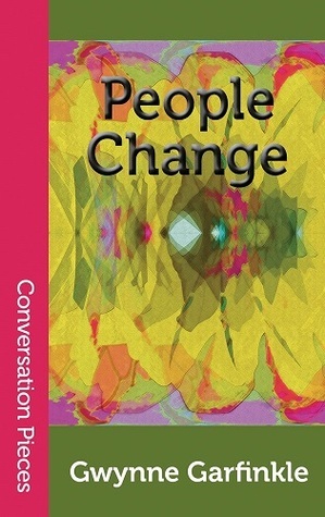 People Change by Gwynne Garfinkle