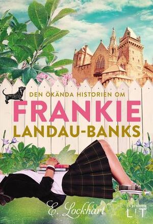 Den ökända historien om Frankie Landau-Banks by E. Lockhart, Carina Jansson