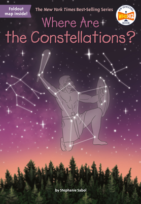 Where Are the Constellations? by Stephanie Sabol, Who HQ
