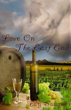 Love on the East End by Lily Sawyer