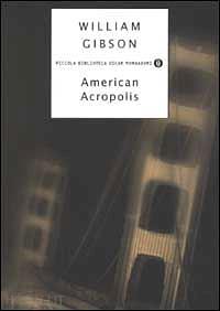 American Acropolis by William Gibson