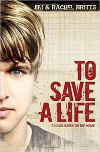 To Save a Life by Jim Britts