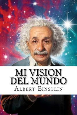 Mi vision del mundo by Albert Einstein