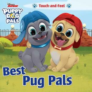 Disney Junior Puppy Dog Pals: Best Pug Pals Touch-And-Feel by Editors of Studio Fun International