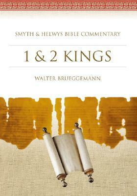 1 and 2 Kings (Smyth & Helwys Bible Commentary) by Walter Brueggemann