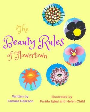 The Beauty Rules of Flowertown by Tamara Pearson